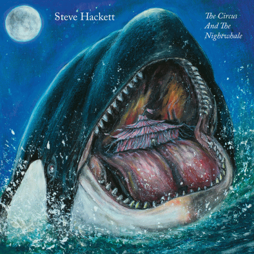 Steve Hackett : The Circus and the Nightwhale